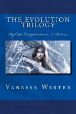 The Evolution Trilogy: Hybrid, Complications & Return