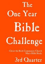 One Year Bible Challenge, 3rd Quarter: Read The Whole Bible in One Year