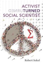 Activist Turned Social Scientist: Applying Survey Research to Social Problems