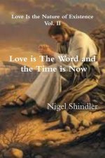 Love is The Word and the Time is Now