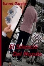 El Silencio Del Mundo: Cuando la realidad se disfraza de enga?o