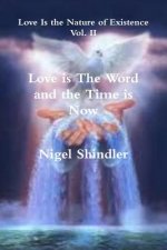 Love is The Word and the Time is Now