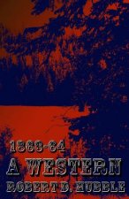 A Western: 1863-64