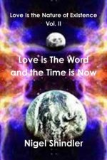 Love is The Word and the Time is Now