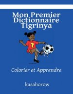 Mon Premier Dictionnaire Tigrinya: Colorier et Apprendre
