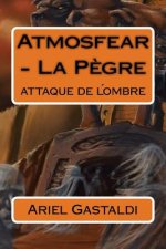 Atmosfear - La P?gre: attaque de l'ombre