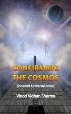 Confirming The Cosmos