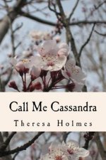 Call Me Cassandra