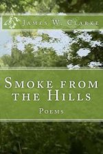 Smoke from the Hills: Poems