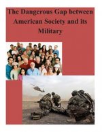 The Dangerous Gap between American Society and its Military