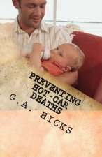 Preventing Hot-Car Deaths: Techniques and Methods That Work