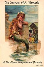 The Journey of A Mermaid: A Tale of Love, Acceptance and Humanity