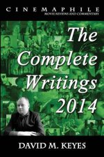 Cinemaphile - The Complete Writings 2014