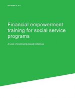 Financial empowerment training for social service programs: A scan of community-based initiatives