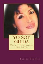 Yo soy Gilda: Vida y canciones de Gilda