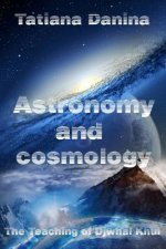 The Teaching of Djwhal Khul - Astronomy and cosmology: Esoteric Natural Science