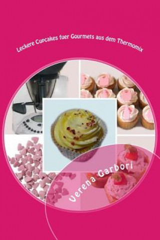 Leckere Cupcakes fuer Gourmets aus dem Thermomix