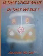 Is That Uncle Willie In That VW Bus?