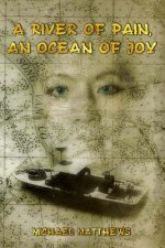 A River Of Pain, An Ocean Of Joy