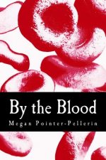 By the Blood: Book One