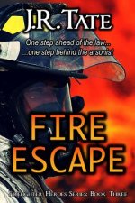 Fire Escape - Firefighter Heroes Trilogy (Book Three)