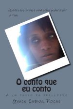 O conto que eu conto: A um passo da realidade