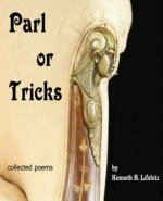Parlor Tricks: collected poems