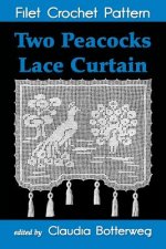 Two Peacocks Lace Curtain Filet Crochet Pattern: Complete Instructions and Chart