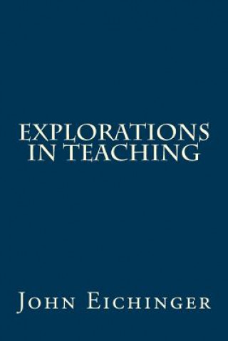 Explorations in Teaching