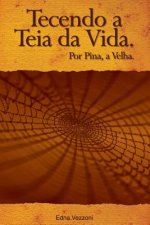 Tecendo a teia da Vida: Por Pina, a Velha