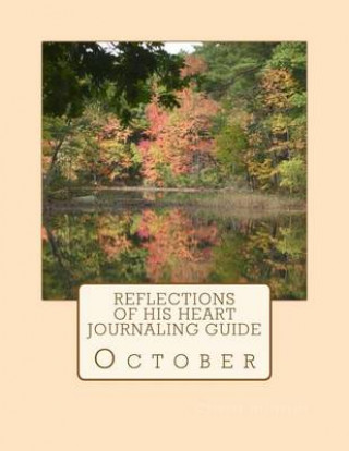 Reflections of His Heart Journaling Guide: October