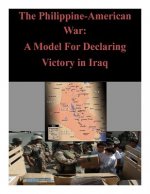 The Philippine-American War: A Model For Declaring Victory in Iraq