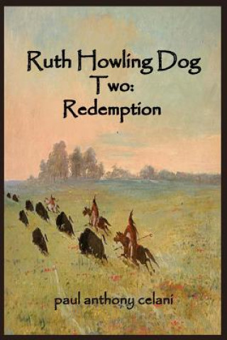 Ruth Howling Dog Two: Book 2: Redemption