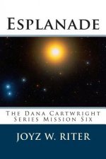 Esplanade: The Dana Cartwright Series Mission Six