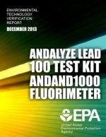 Environmental Technology Verification Report: And Alyze Lead 100 Test Kit and 1000 Fluorimeter
