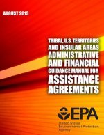 Tribal, U.S. Territories and Insular Areas Administrative and Financial Guidance Manual For Assistance Agreements: Learner Manual