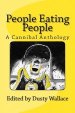 People Eating People: A Cannibal Anthology