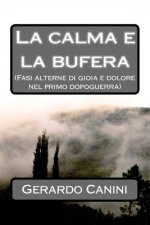 La calma e la bufera: (Fasi alterne di gioia e dolore nel primo dopoguerra)