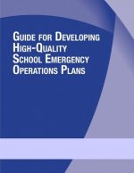 Guide for Developing High-Quality School Emergency Operations Plans