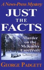 Just the Facts: A News-Press Mystery Novel