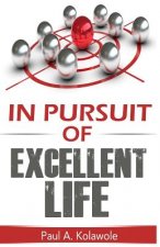 In Pursuit of Excellent Life