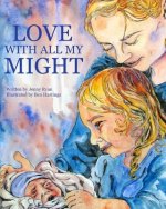 Love With All My Might