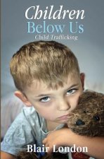 Children Below Us: Child Trafficking