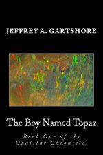 The Boy Named Topaz