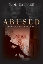 Abused: Trapped in Innocence