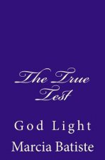 The True Test: God Light