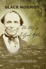 Black Mormon: The Story of Elijah Ables