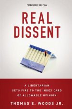 Real Dissent: A Libertarian Sets Fire to the Index Card of Allowable Opinion