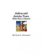 Joshua and Jericho Town: Bible Story in Rhyme