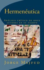 Hermeneutica: Análisis Crítico de Once Autores En Su Tiempo